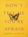 Cover image for Don't Tell Me You're Afraid